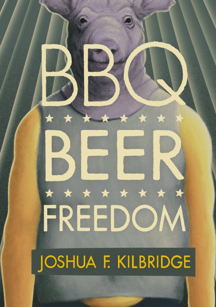 BBQ Beer Freedom by Joshua F. Kilbridge - Cover